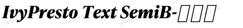 IvyPresto Text SemiB字体转换 IvyPresto Text SemiB字体转换